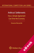 Cover of Antitrust Settlements: How a Simple Agreement Can Drive the Economy (eBook)
