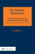 Cover of Tax Dispute Resolution: A Commentary on the EU Council Directive 2017/1852