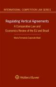 Cover of Regulating Vertical Agreements: A Comparative Law and Economics Review of the EU and Brazil