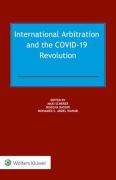 Cover of International Arbitration and the COVID-19 Revolution