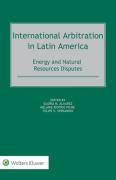 Cover of International Arbitration in Latin America: Energy and Natural Resources Disputes
