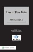 Cover of Law of Raw Data (AIPPI Law Series)