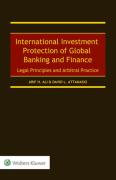 Cover of International Investment Protection of Global Banking and Finance: Legal Principles and Arbitral Practice