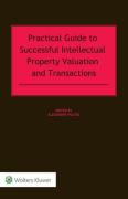 Cover of Practical Guide to Successful Intellectual Property Valuation and Transactions