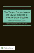 Cover of The Vienna Convention on the Law of Treaties in Investor-State Disputes: History, Evolution and Future