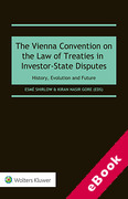 Cover of The Vienna Convention on the Law of Treaties in Investor-State Disputes: History, Evolution and Future (eBook)