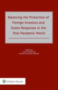 Cover of Balancing the Protection of Foreign Investors and States Responses in the Post-Pandemic World
