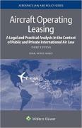 Cover of Aircraft Operating Leasing: A Legal and Practical Analysis in the Context of Public and Private International Air Law