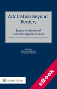 Cover of Arbitration Beyond Borders: Essays in Memory of Guillermo Aguilar &#193;lvarez (eBook)