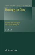 Cover of Banking on Data: Evaluating Open Banking in a Banking Law Context