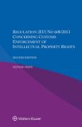 Cover of Regulation (EU) No 608/2013 Concerning Customs Enforcement of Intellectual Property Rights