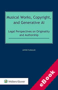 Cover of Musical Works, Copyright, and Generative AI: Legal Perspectives on Originality and Authorship (eBook)