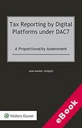 Cover of Tax Reporting by Digital Platforms under DAC7: A Proportionality Assessment (eBook)
