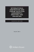 Cover of International Arbitration and Forum Selection Agreements: Drafting and Enforcing