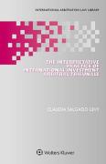 Cover of The Interpretive Practice of International Investment Arbitral Tribunals