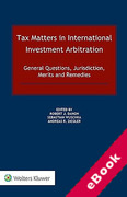 Cover of Tax Matters in International Investment Arbitration: General Questions, Jurisdiction, Merits and Remedies (eBook)