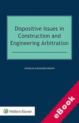 Cover of Dispositive Issues in Construction and Engineering Arbitration (eBook)