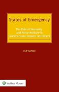 Cover of States of Emergency: The Role of Necessity and Force Majeure in Investor-State Dispute Settlement