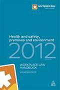 Cover of Health and Safety, Premises and Environment Handbook: 2012