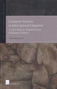 Cover of Common Interests in International Litigation: A Case Study on Natural Resource Exploitation Disputes