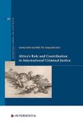 Cover of Africa’s Role and Contribution to International Criminal Justice
