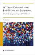Cover of A Hague Convention on Jurisdiction and Judgments: Why did the Judgments Project (1992-2001) Fail?