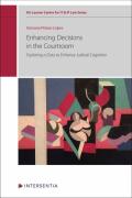 Cover of Enhancing Decisions in the Courtroom: Exploring a Duty to Enhance Judicial Cognition