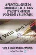 Cover of A Practical Guide to Inheritance Act Claims by Adult Children Post-Ilott v Blue Cross