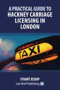 Cover of A Practical Guide to Hackney Carriage Licensing Law in London