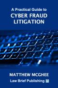 Cover of A Practical Guide to Cyber Fraud Litigation
