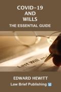 Cover of Covid-19 and Wills: The Essential Guide