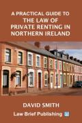 Cover of A Practical Guide to the Law of Private Renting in Northern Irelan