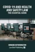 Cover of Covid-19 and Health and Safety Law &#8211; The Essential Guide