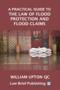 Cover of A Practical Guide to the Law of Flood Protection and Flood Claims