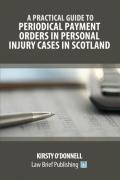 Cover of A Practical Guide to Periodical Payment Orders in Personal Injury Cases in Scotland