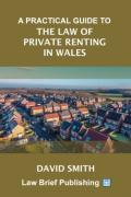 Cover of A Practical Guide to the Law of Private Renting in Wales