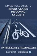 Cover of A Practical Guide to Injury Claims involving Cyclists
