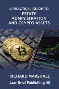 Cover of A Practical Guide to Estate Administration and Crypto Assets