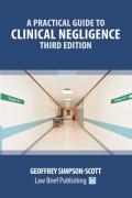 Cover of A Practical Guide to Clinical Negligence