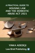 Cover of A Practical Guide to Housing Law and the Domestic Abuse Act 2021