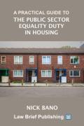 Cover of A Practical Guide to the Public Sector Equality Duty in Housing
