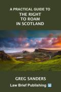 Cover of A Practical Guide to the Right to Roam in Scotland