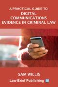 Cover of A Practical Guide to Digital Communications Evidence in Criminal Law