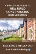 Cover of A Practical Guide to New Build Conveyancing