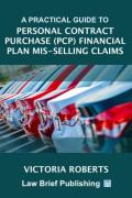 Cover of A Practical Guide to Personal Contract Purchase (PCP) Financial Plan Mis-Selling Claims