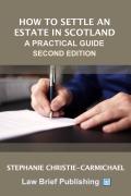 Cover of How to Settle an Estate in Scotland – A Practical Guide