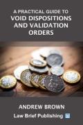 Cover of A Practical Guide to Void Dispositions and Validation Orders