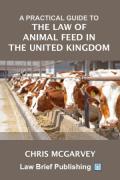 Cover of A Practical Guide to the Law of Animal Feed in the United Kingdom