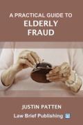 Cover of A Practical Guide to Elderly Fraud