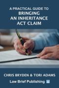 Cover of A Practical Guide to Bringing an Inheritance Act Claim
